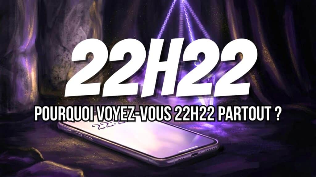 Bannière 22h22 pourquoi voyez-vous 22h22 partout ?